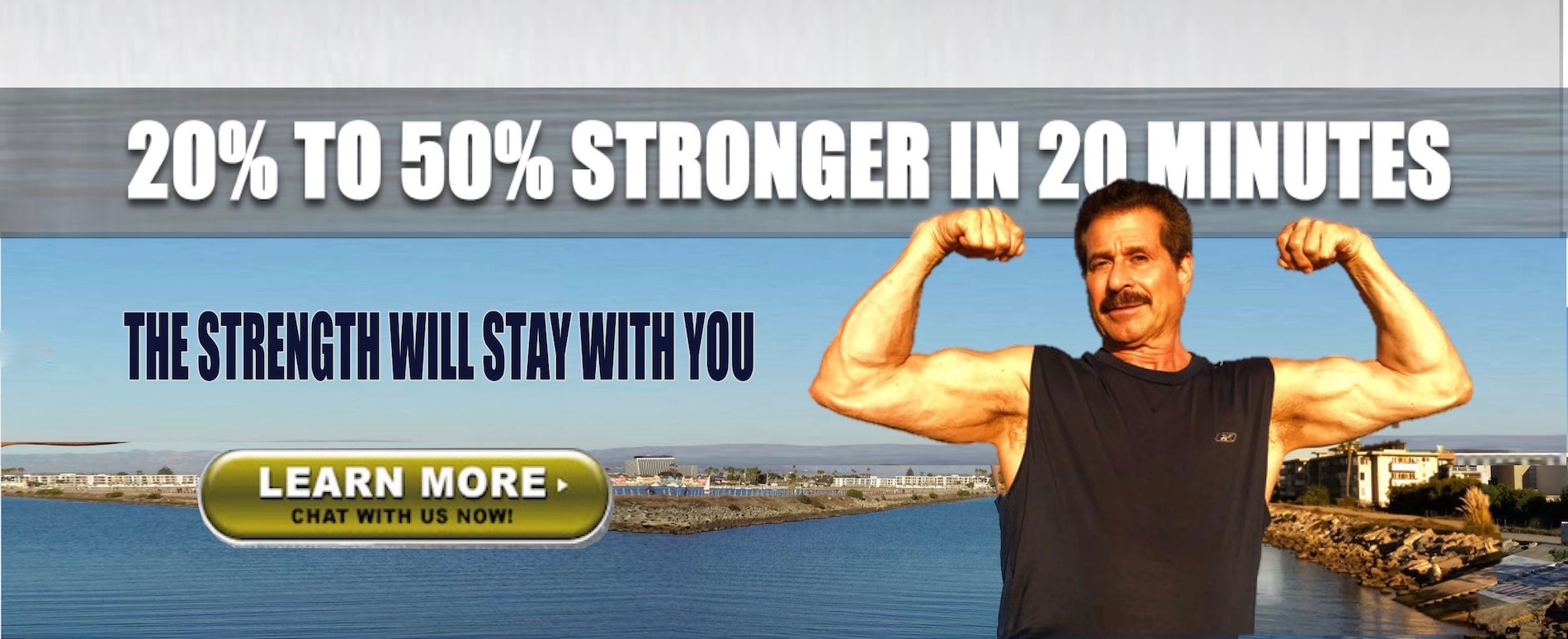 20% TO 50% STRONGER IN 20 MINUTES BANNER