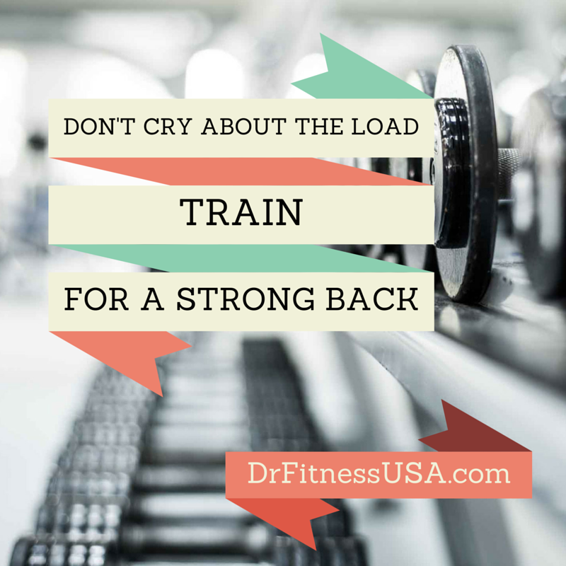 Don't cry about the load, train to be strong