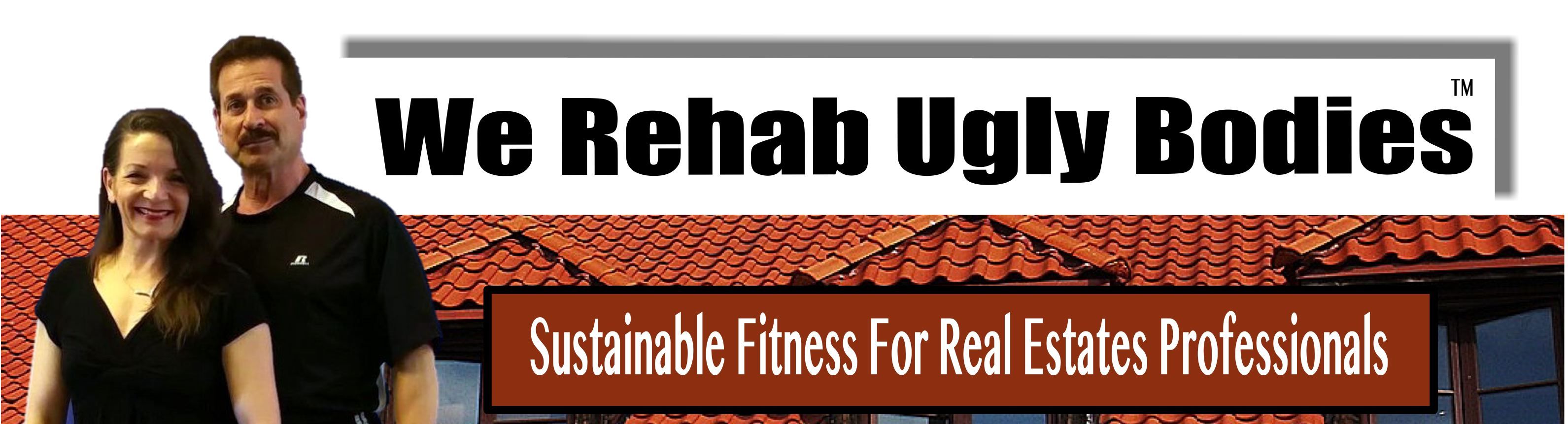 we rehab ugly bodies